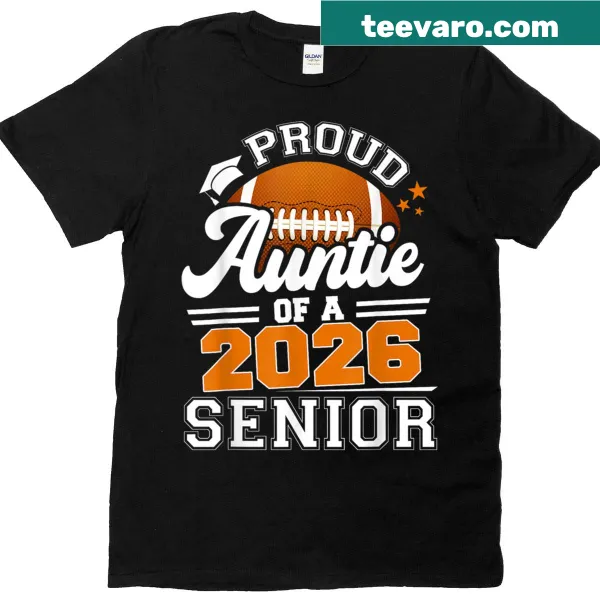 T-shirt celebrating a proud auntie of a 2026 senior football player.