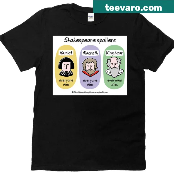 Witty T-shirt featuring 'Shakespeare Spoilers' text