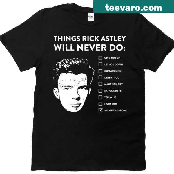 Funny t-shirt with text about Rick Astley