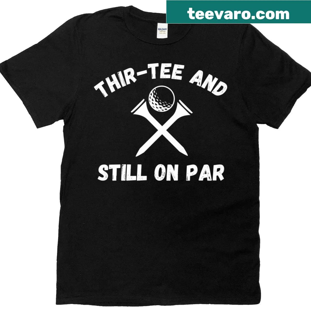 Funny golfer T-shirt with 30th birthday joke — on a men's t-shirt