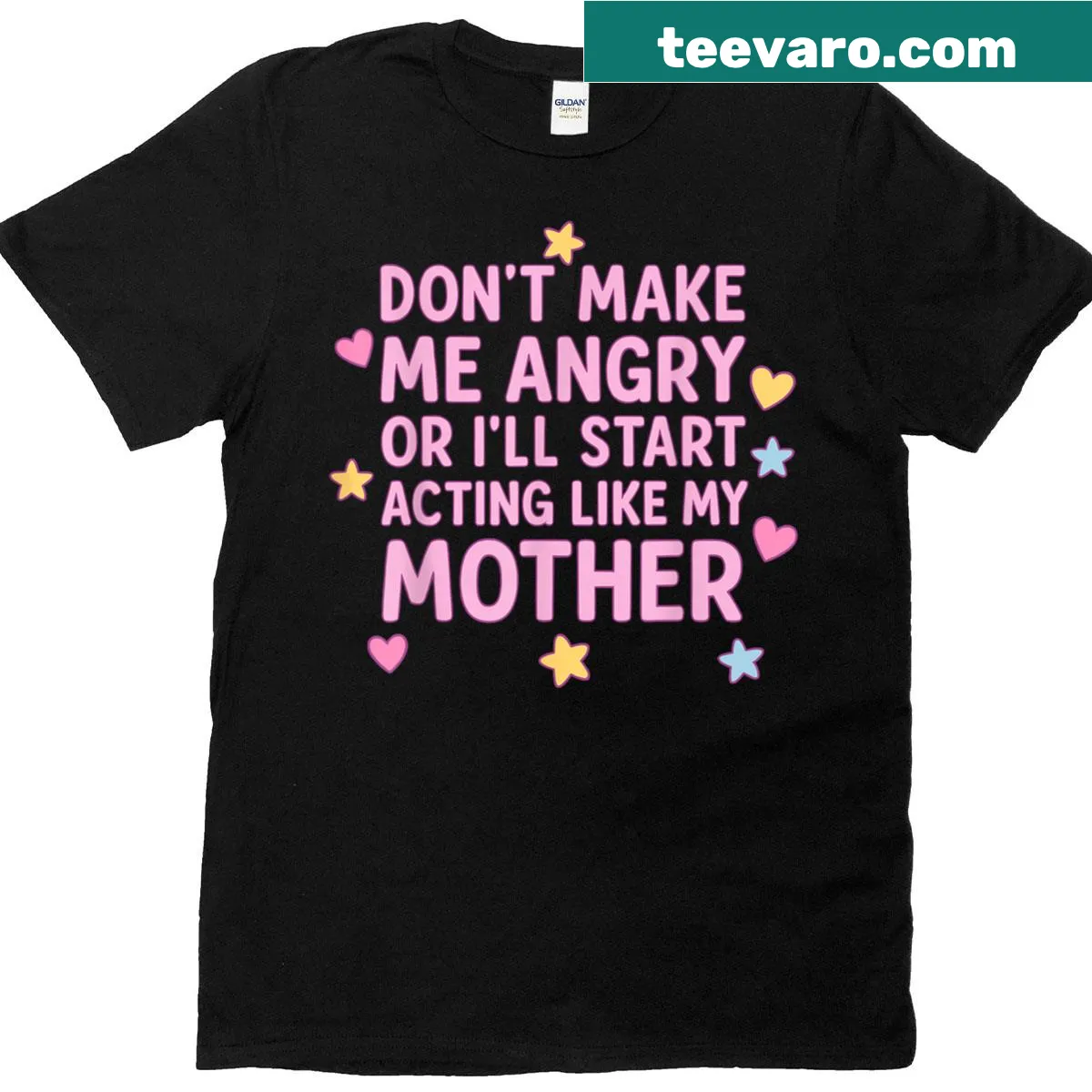 Humorous t-shirt featuring the phrase about acting like a mother when angry — on a men's t-shirt