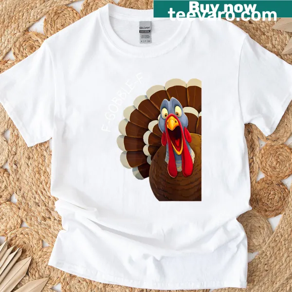 Funny Thanksgiving turkey humor t-shirt with 'F-gobble-f' text