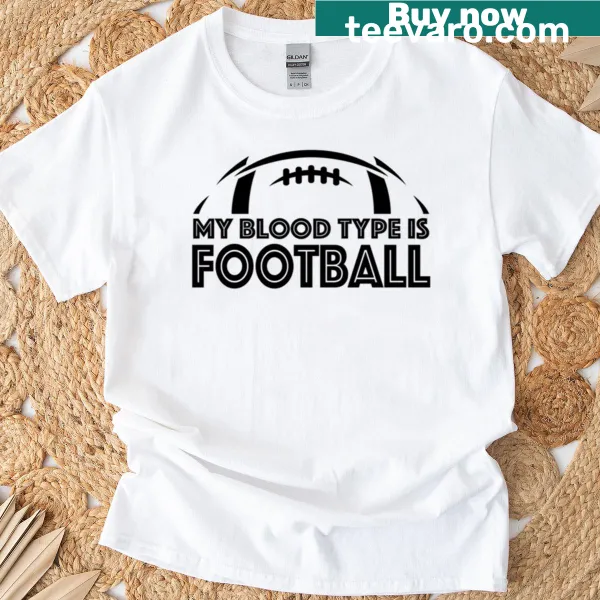 Minimalist football-themed t-shirt with 'My Blood Type is Football' text