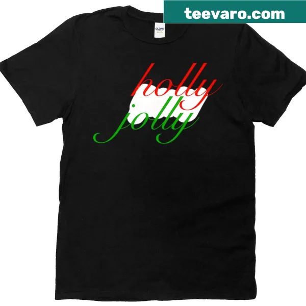 T-shirt featuring 'Holly Jolly' text for the holiday season