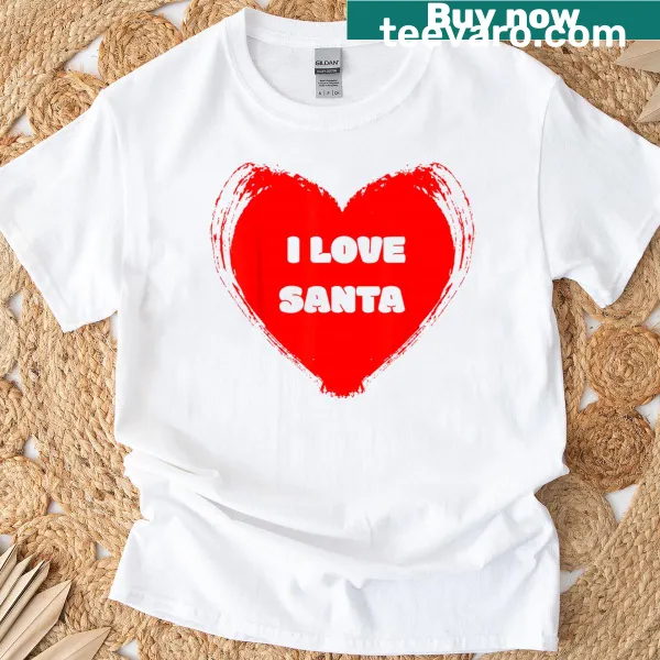 'I Love Santa' Christmas saying T-shirt