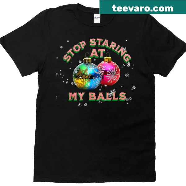 Humorous Christmas t-shirt with text about staring at balls