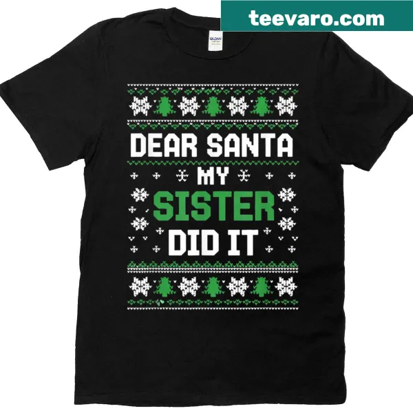 Funny kids Christmas t-shirt with text 'Dear Santa, My Sister Did It'