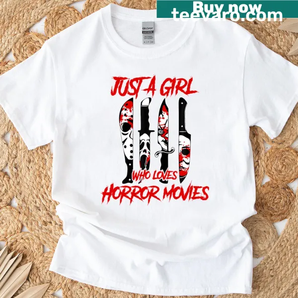 Funny T-shirt with text: Just A Girl Who Loves Horror Movies.