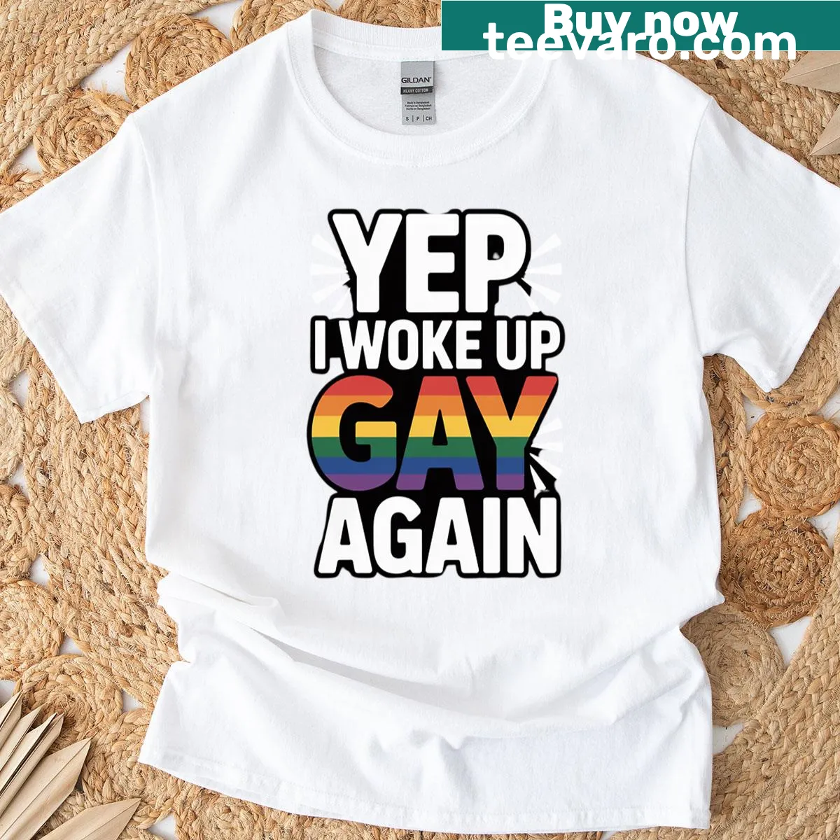 Funny t-shirt saying 'Yep I Woke Up Gay Again' — on a men's t-shirt