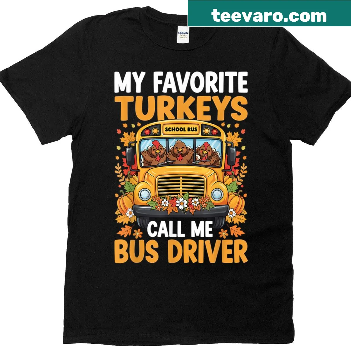 Funny Thanksgiving shirt with the phrase 'My Favorite Turkeys Call Me Bus Driver' — on a men's t-shirt