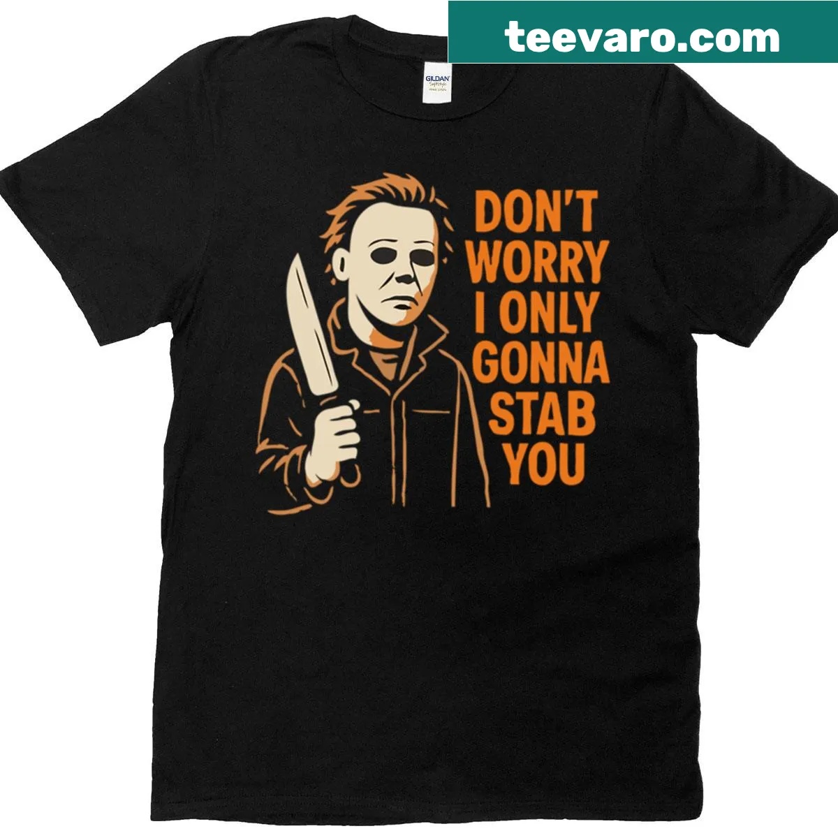 Oversized t-shirt with text 'Don't Worry I Only Gonna Stab You' — on a men's t-shirt