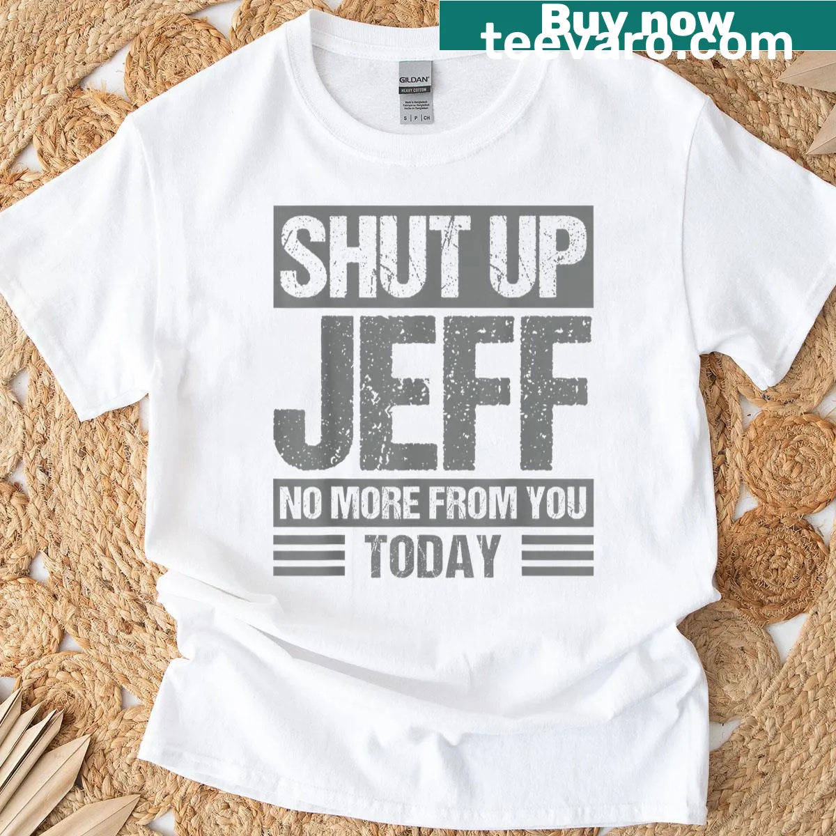 Funny T-shirt with 'Shut Up Jeff' text design — on a men's t-shirt