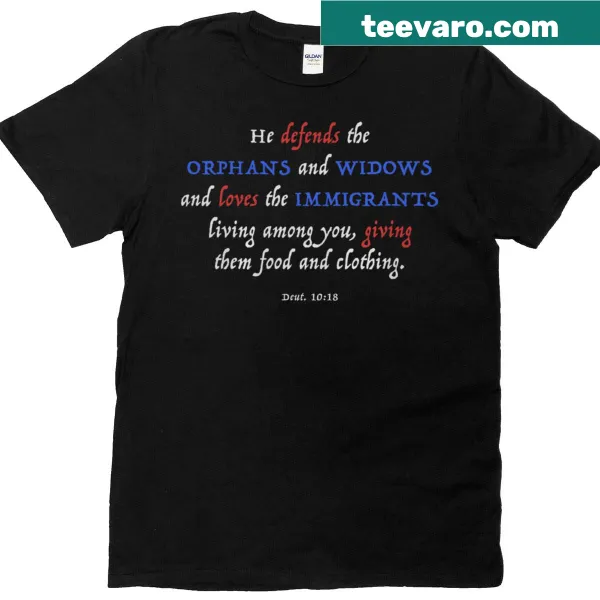 T-shirt promoting support for orphans, widows, and immigrants