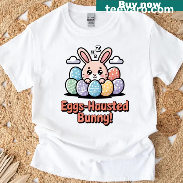 Humorous T-shirt featuring an exhausted bunny for Easter