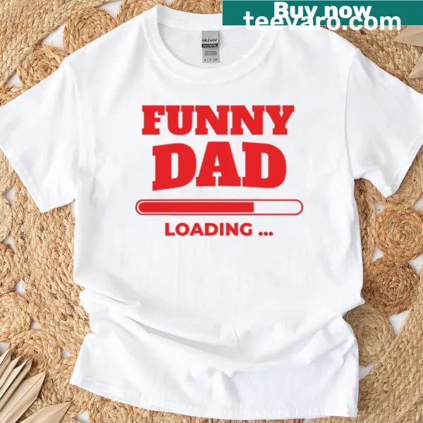 Funny dad t-shirt with a loading bar design indicating comedy mode