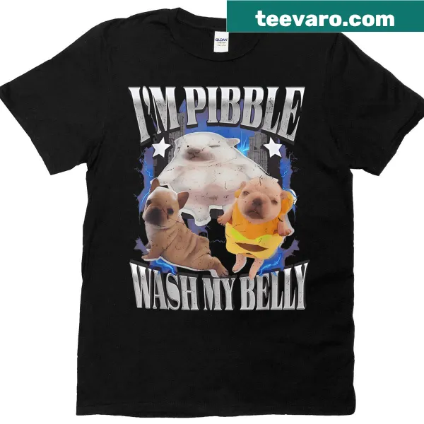 T-shirt with 'I'm Pibble, Wash My Belly Baby' featuring a French Bulldog