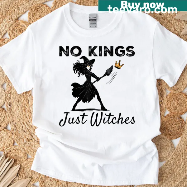 Funny witches illustration with text 'No King In America Just Witches' on t-shirt