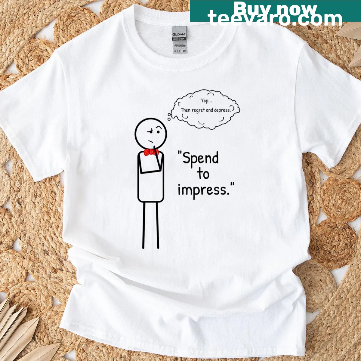 T-shirt with sarcastic text on spending and impressing — on a men's t-shirt