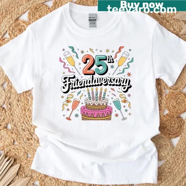 Funny friendship anniversary design t-shirt celebrating 25 years
