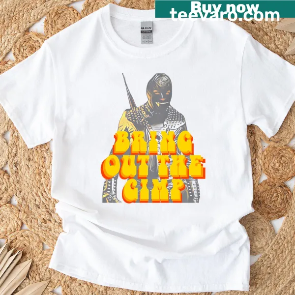 Edgy t-shirt featuring the phrase 'Bring Out The Gimp' in bold text