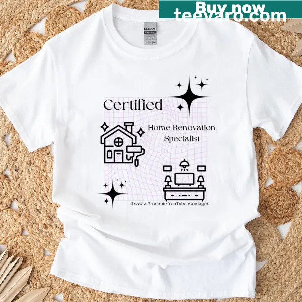 Text design saying 'Certified Home Renovation Specialist' on a t-shirt