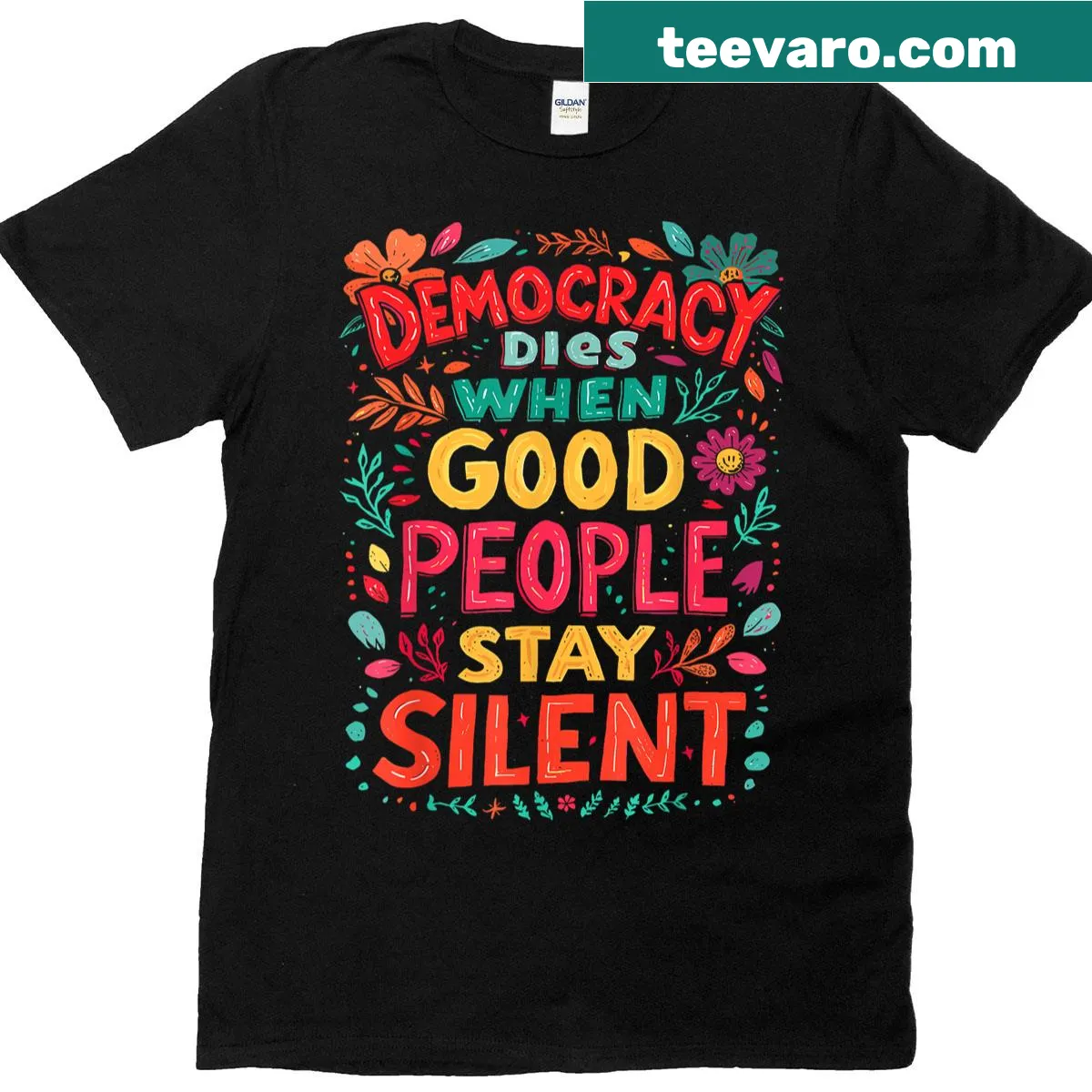 T-shirt with the quote 'Democracy Dies When Good People Stay Silent.' — on a men's t-shirt