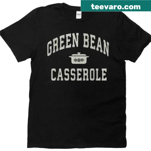 Funny T-shirt featuring a design about green bean casserole for Thanksgiving
