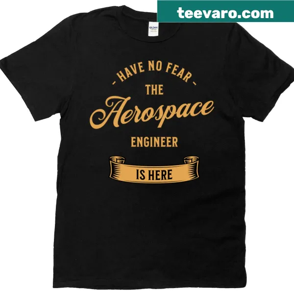 Proud aerospace engineer T-shirt with an empowering message
