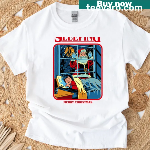 Humorous shirt with the phrase 'He Sees You When Youre Sleeping' in bold text