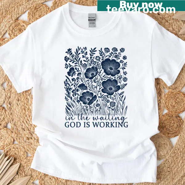 Inspirational t-shirt with text about faith and patience.