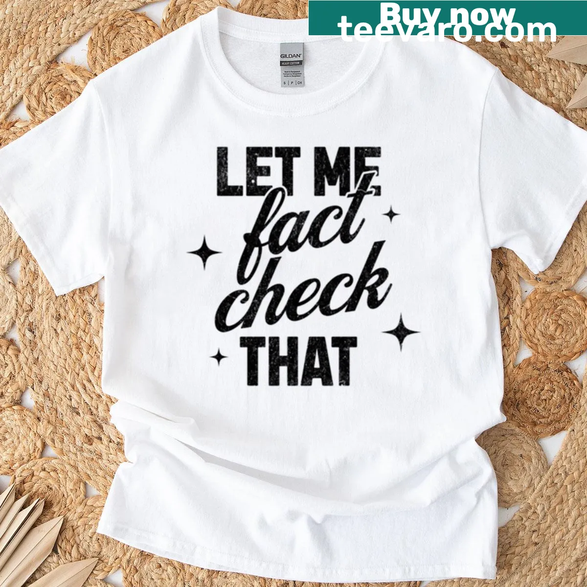 Bold graphic T-shirt with the phrase 'Let Me Fact Check That' — on a men's t-shirt