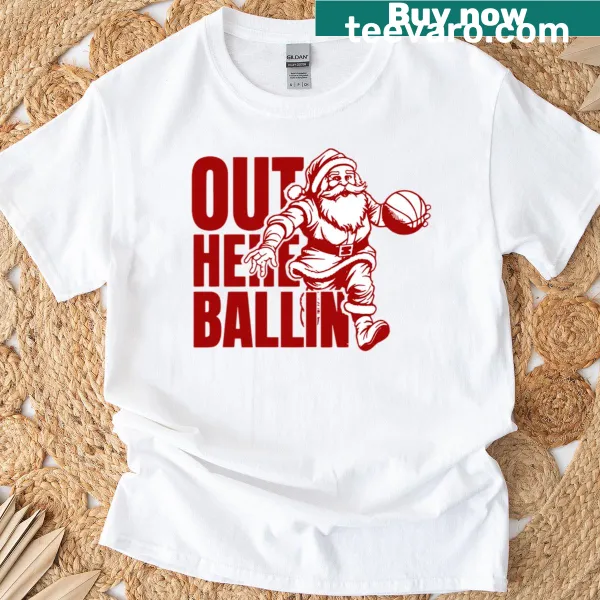 Sporty Out Here Ballin T-shirt design