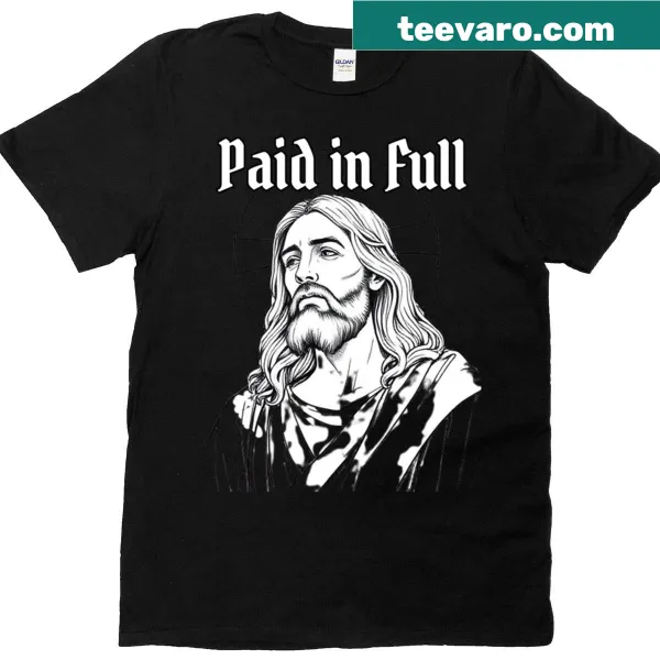 Christian faith T-shirt with 'Paid In Full' message