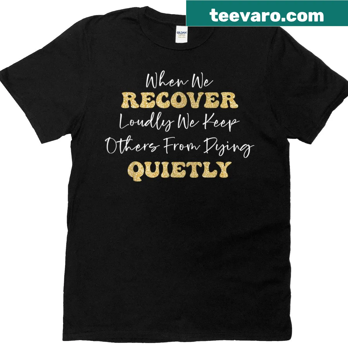 When We Recover Loudly T-shirt with a powerful statement — on a men's t-shirt