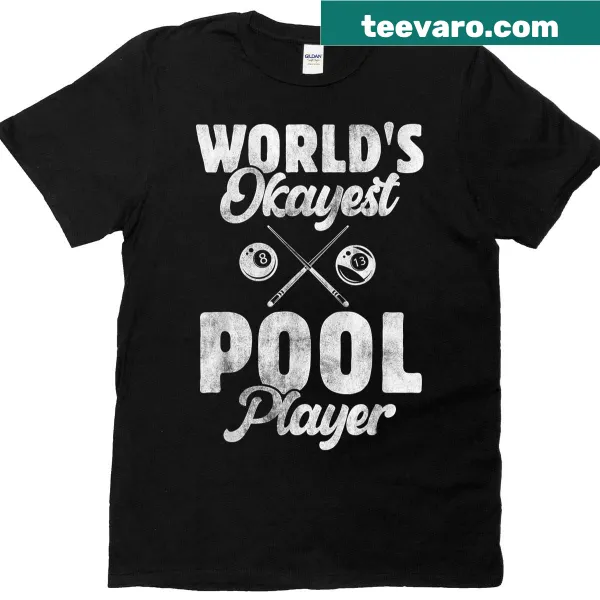 Funny t-shirt for dads who love pool, saying 'World's Okayest Pool Player'