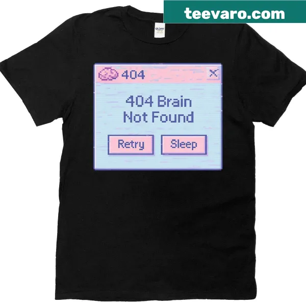 Humorous T-shirt with '404 Brain Not Found' printed text
