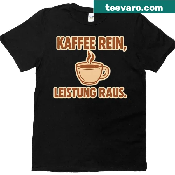 Funny retro t-shirt with 'Coffee In Performance Out' design