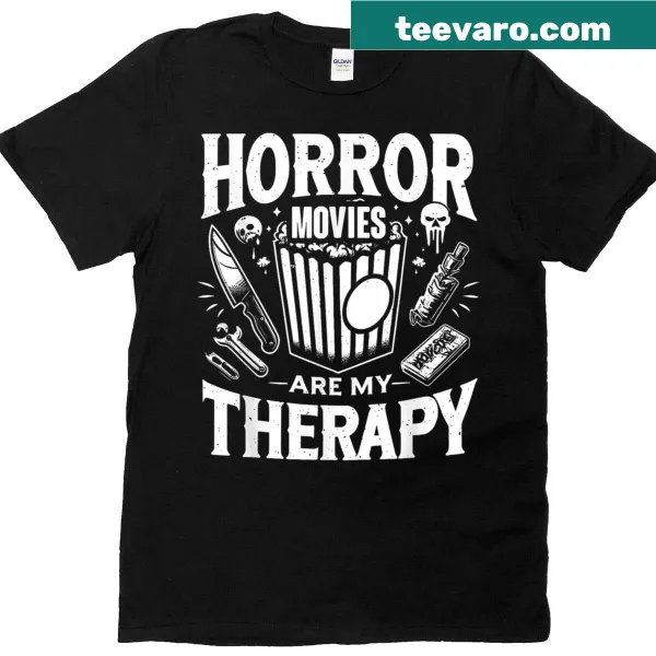 T-shirt with the phrase 'Horror Movies Are My Therapy' for horror fans