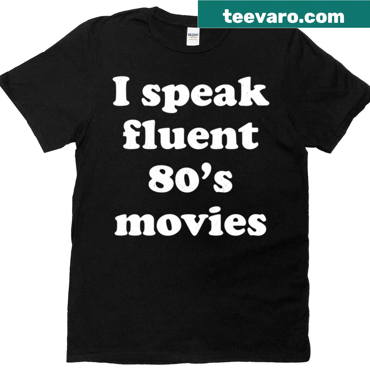 T-shirt proclaiming 'I Speak Fluent 80's Movies' in fun typography — on a men's t-shirt