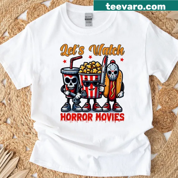Text design that says 'Let's Watch Horror Movies' on a t-shirt