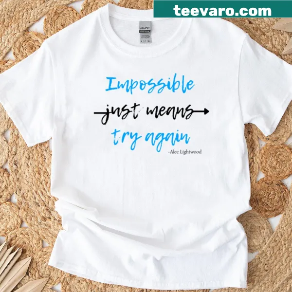Alec Lightwood quotes printed in stylish typography on T-shirt