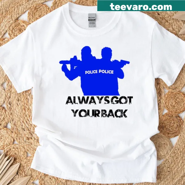 Supportive T-shirt featuring the phrase 'Always Got Your Back'