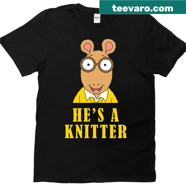 Knitter t-shirt with 'Arthur He's A Knitter' text