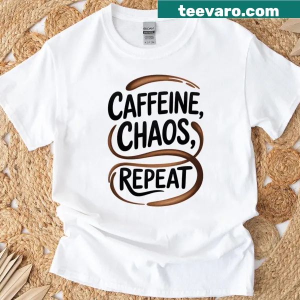 Funny coffee quote T-shirt featuring 'Caffeine Chaos Repeat' text