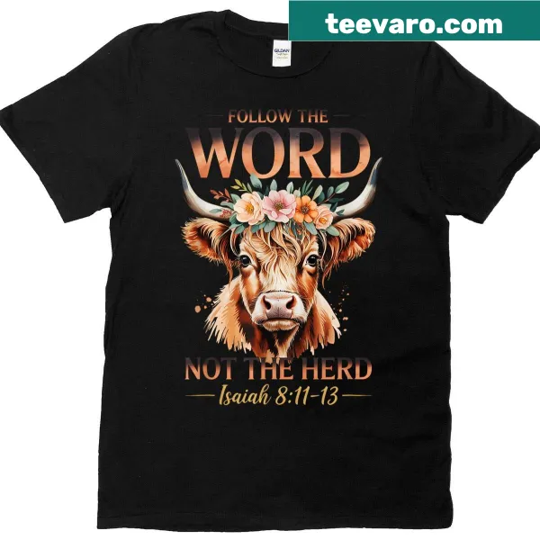 Inspirational Follow The Word Not The Herd graphic T-shirt