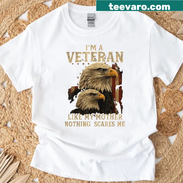 Veteran-themed T-shirt stating 'I Am Veteran Like My Mother'
