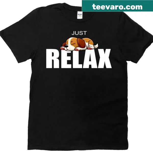 Wholesome t-shirt with 'Just Relax' quote for dog lovers