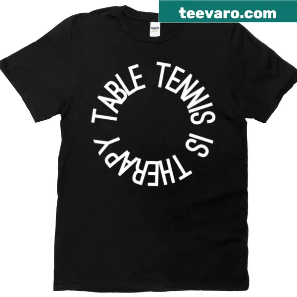 Funny table tennis therapy shirt with bold text