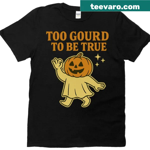 Funny autumn-themed t-shirt with 'Too Gourd To Be True' text