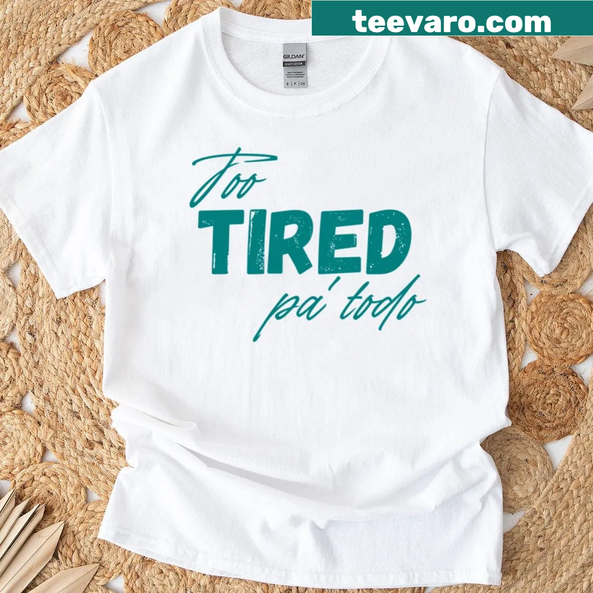 T-shirt with Spanglish typography saying 'Too Tired For Everything' — on a men's t-shirt